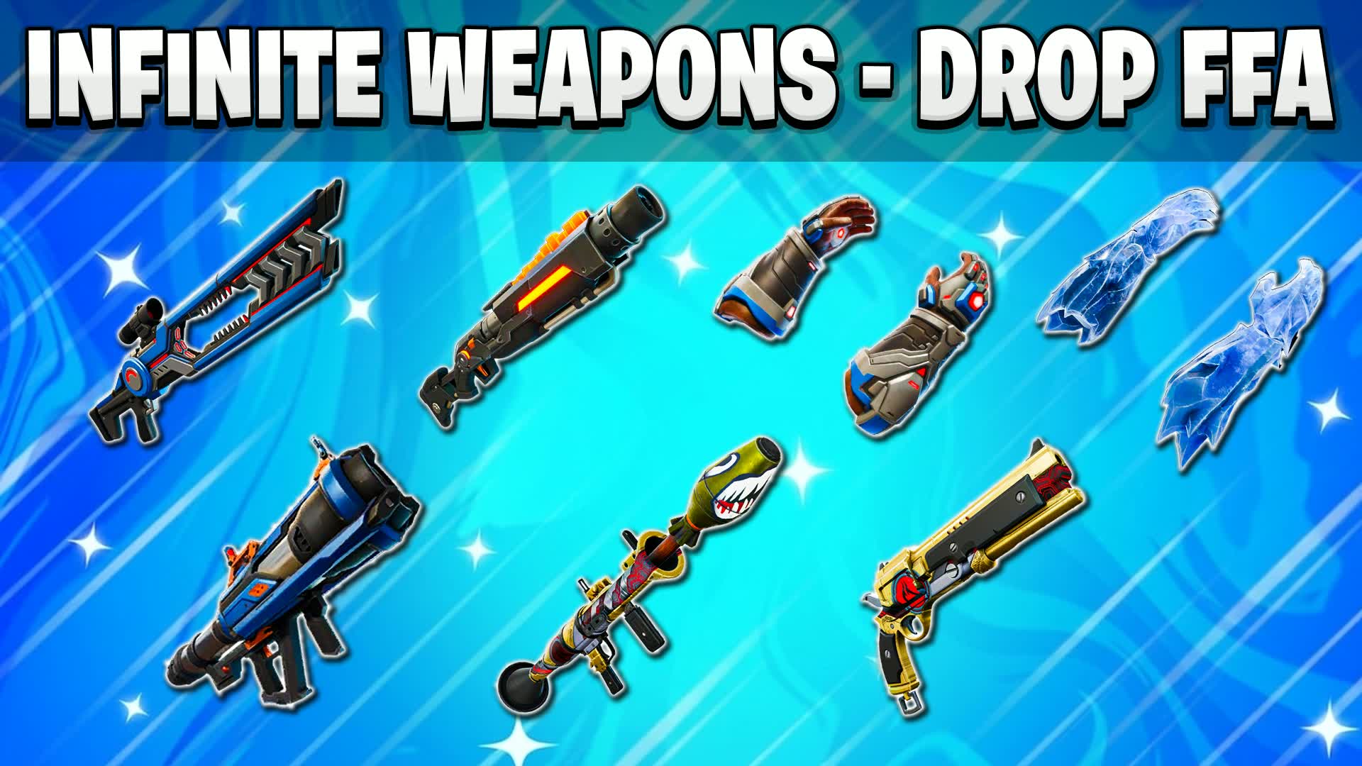 INFINITE WEAPONS - DROP FFA