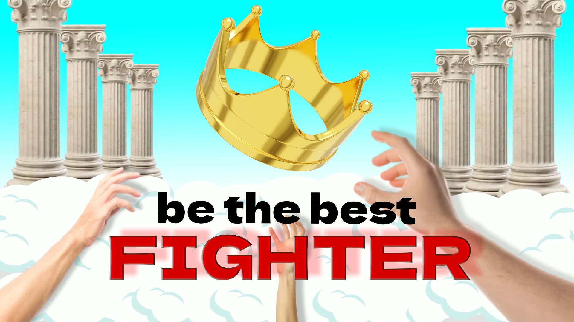 Be the best fighter