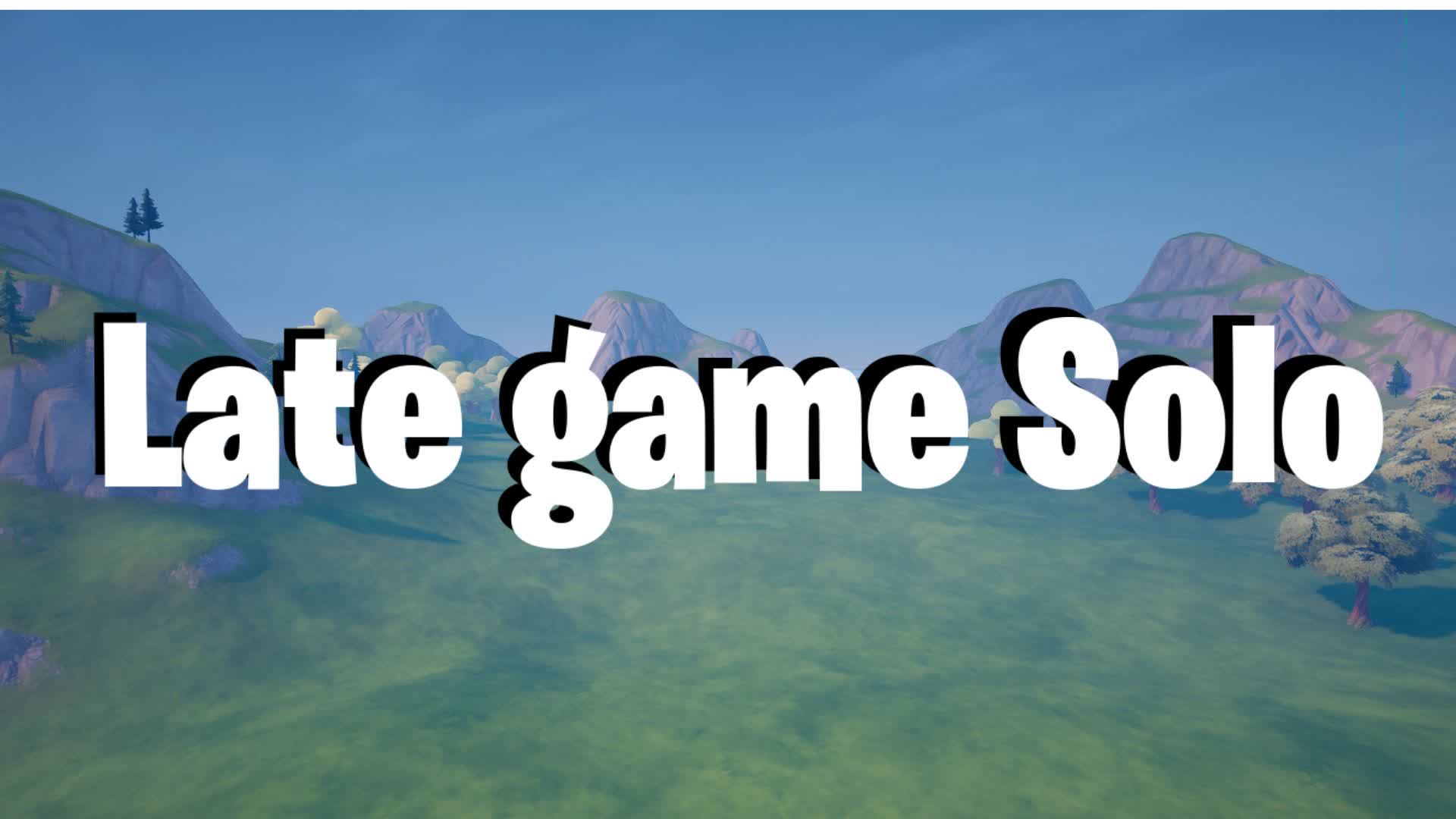 Late Game Solo