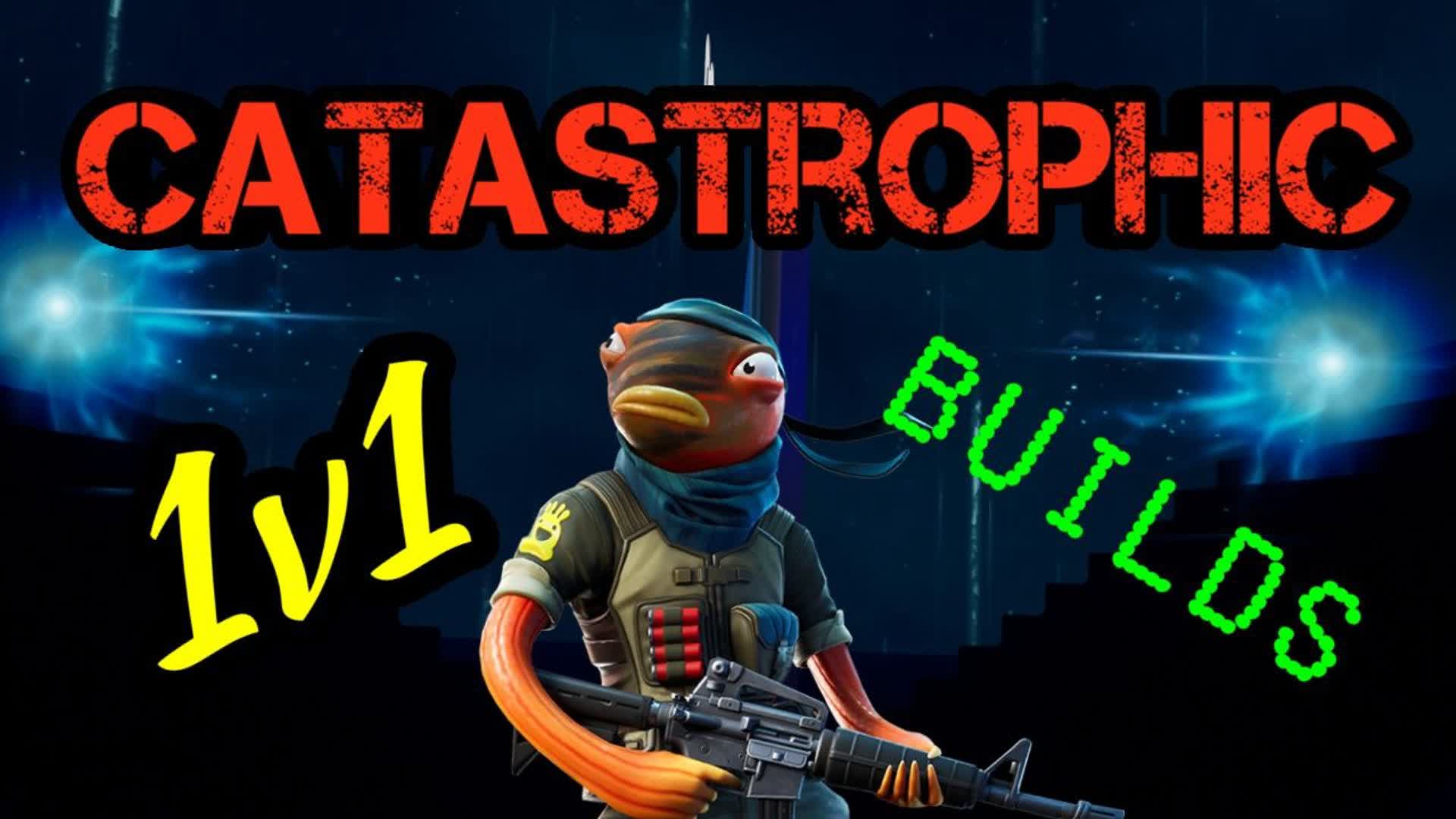 Catastrophic 1v1