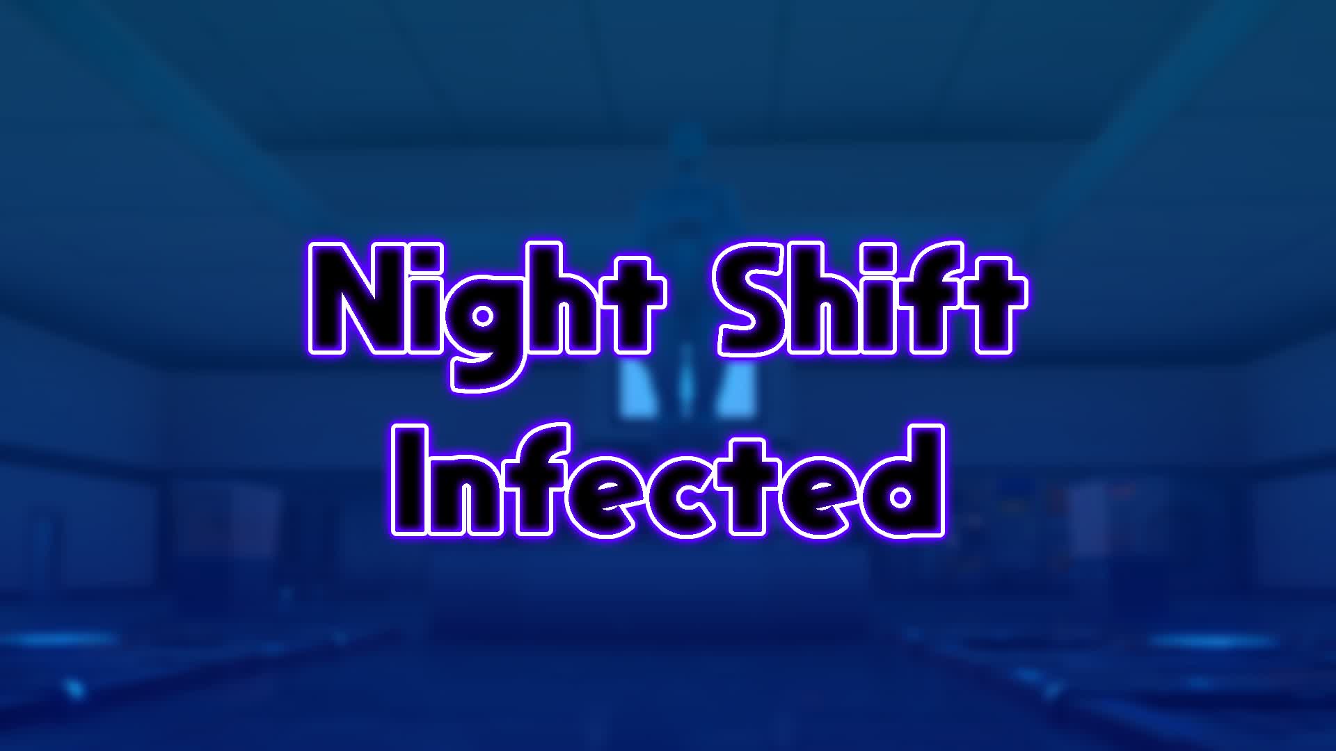 Night Shift Infected