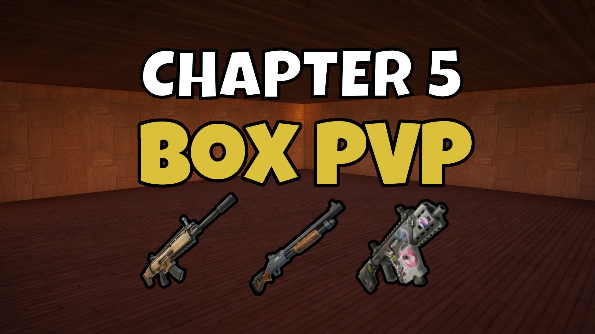 CHAPTER 5 BOX PVP 📦