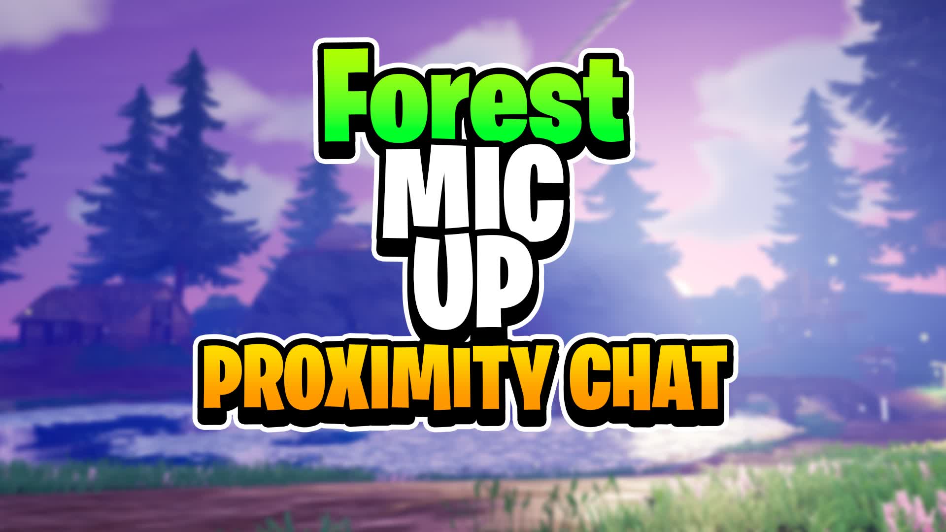 MIC UP FOREST 🔊 PROXIMITY CHAT