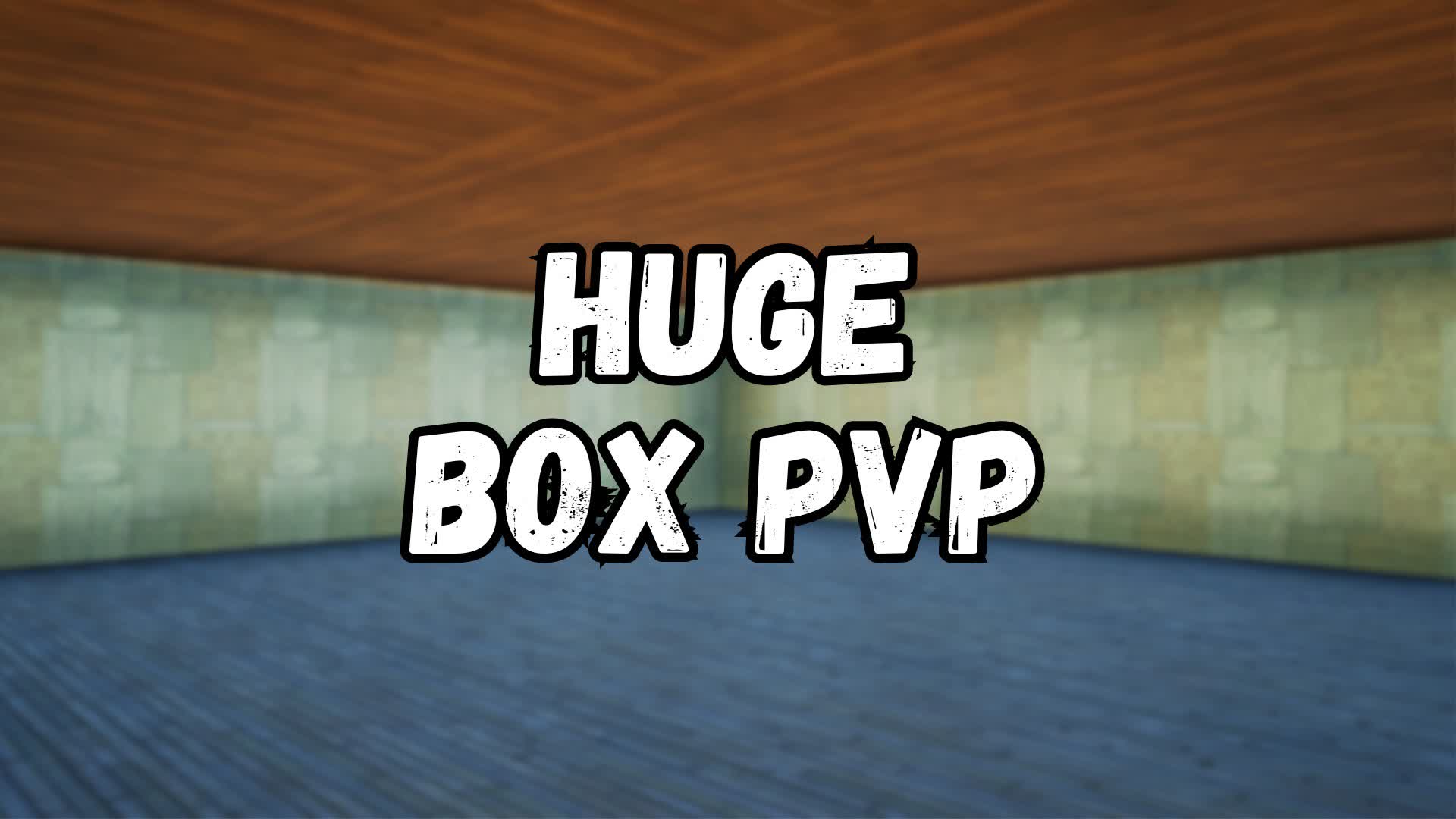 Huge Box PvP