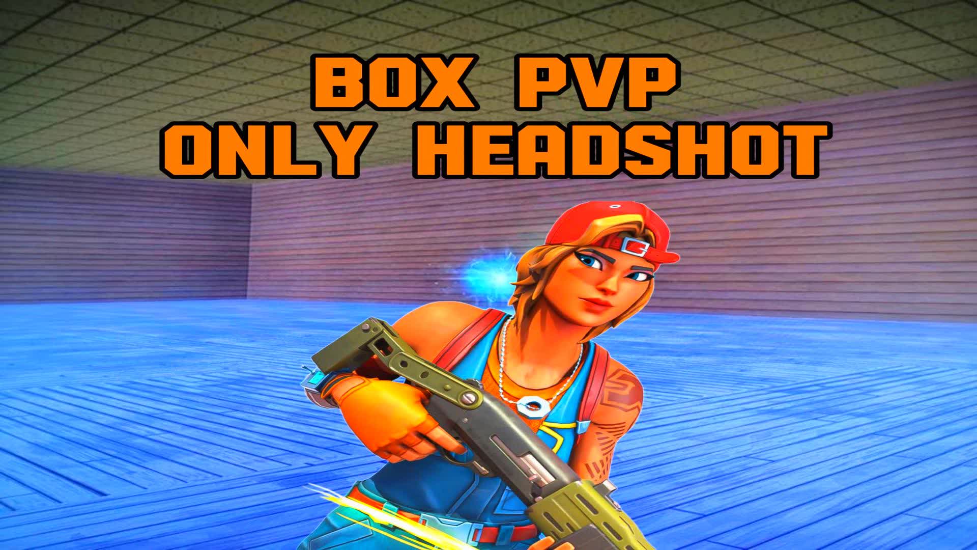BOX PVP ONLY HEADSHOT