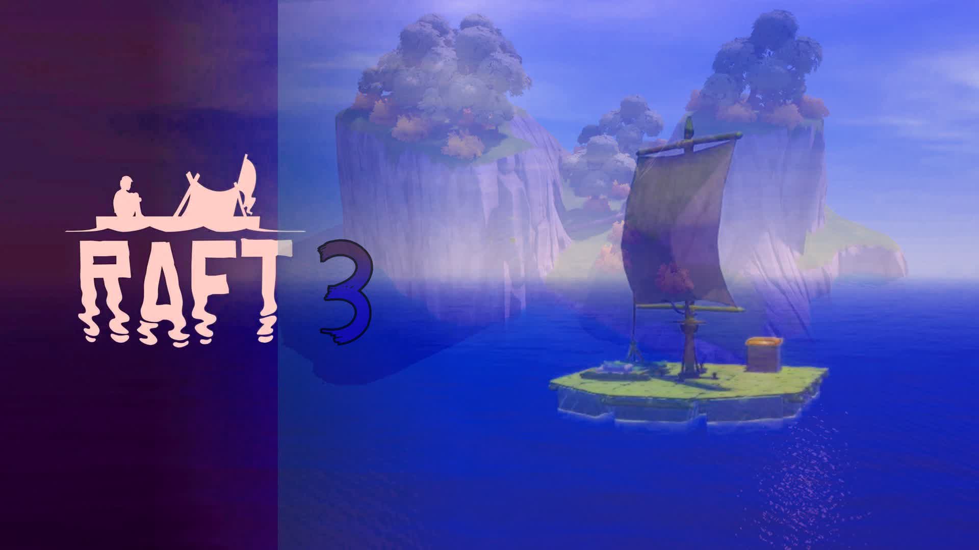 RAFT 3! new island!