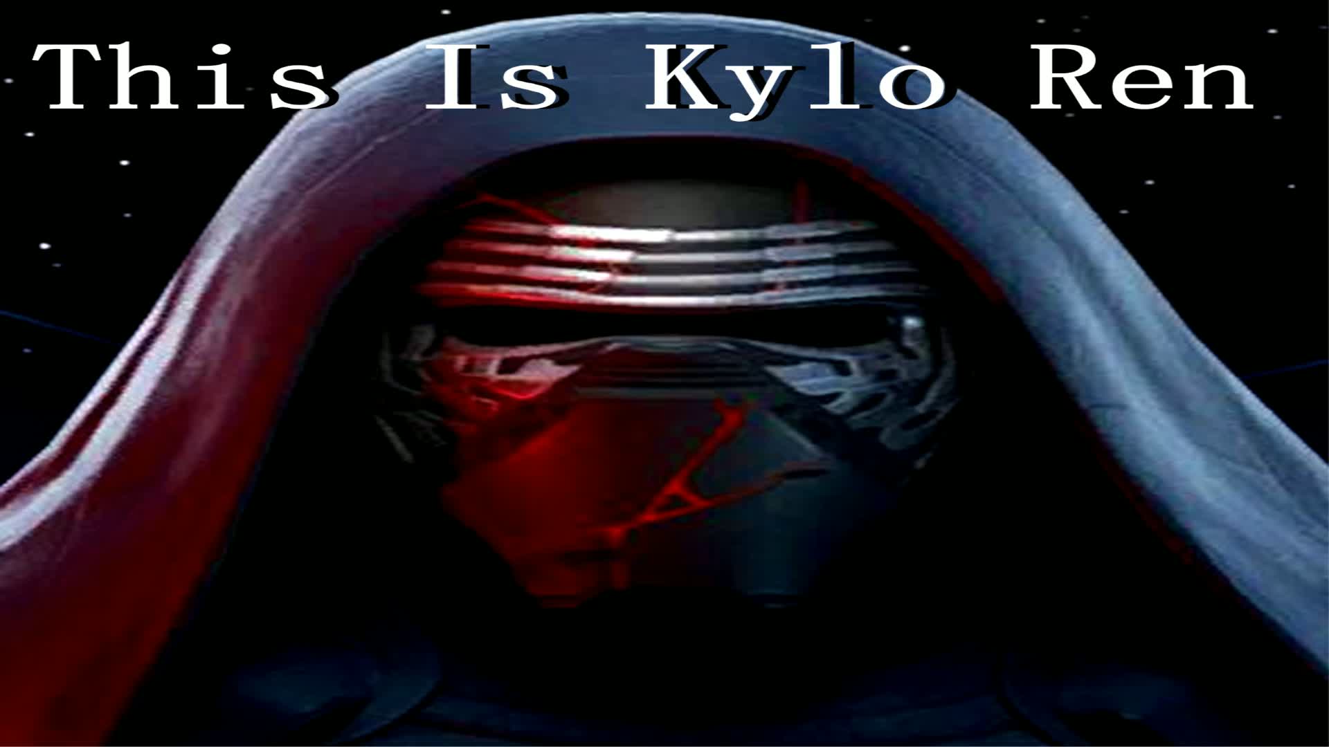 This is Kylo Ren