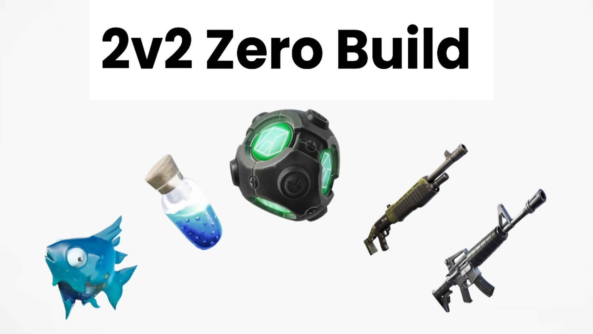 2v2 Zero Build