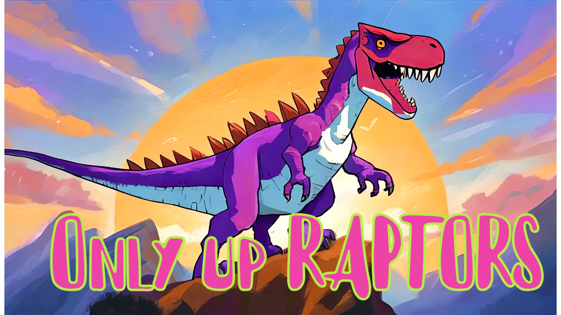 Only up Raptors (Updated)