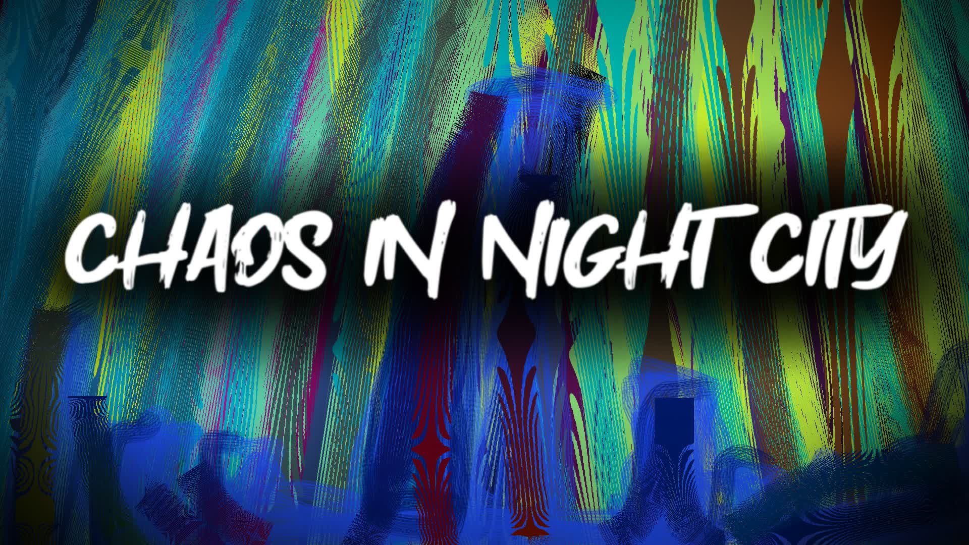 CHAOS IN NIGHT CITY -NEW UPDATE