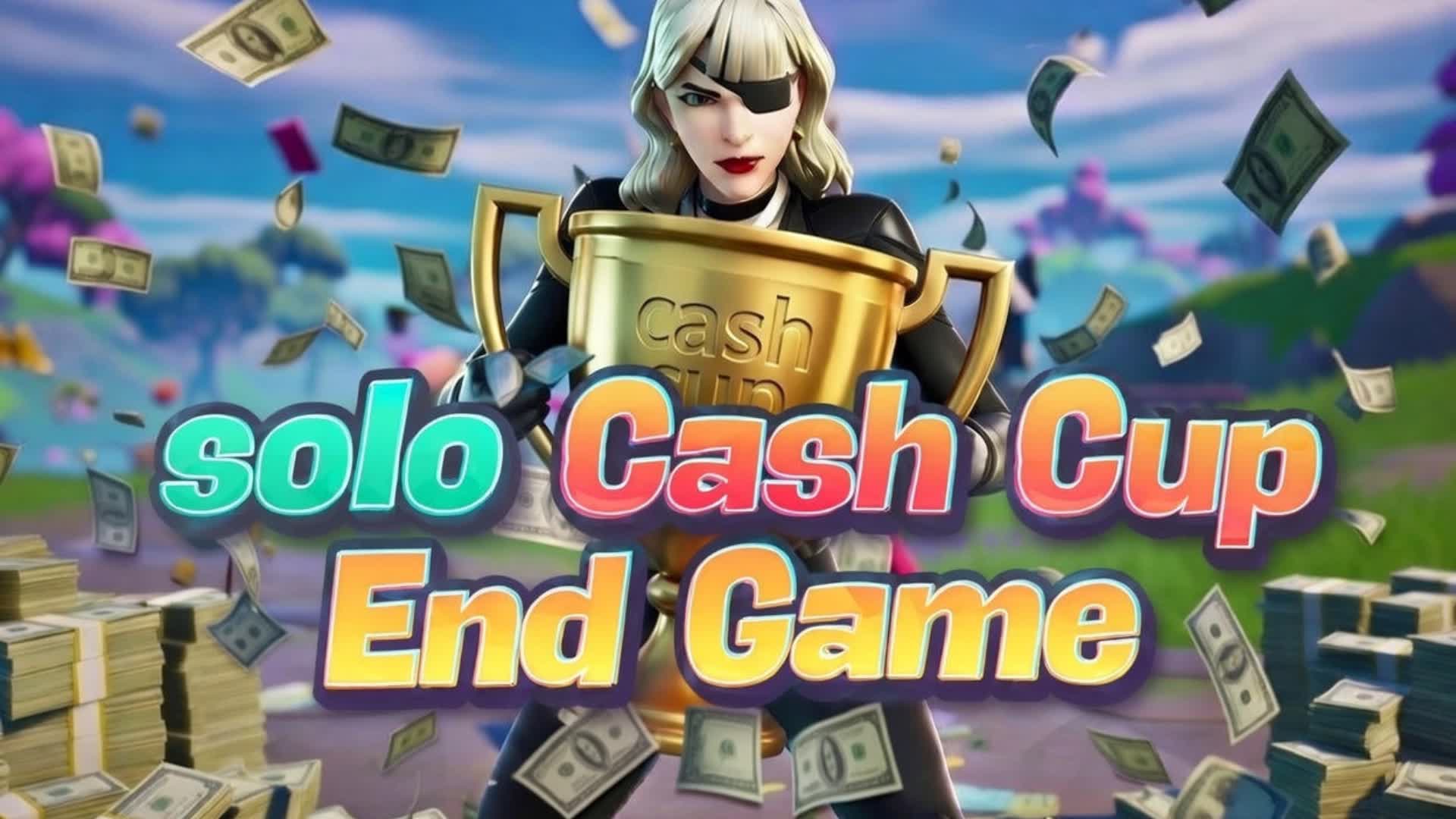 SOLO CASH CUP [ENDGAME]