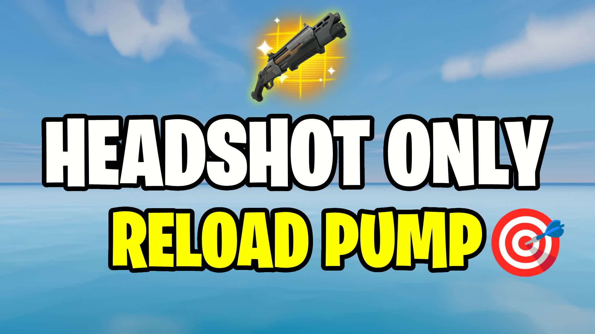 HEADSHOT ONLY [RELOAD PUMP]