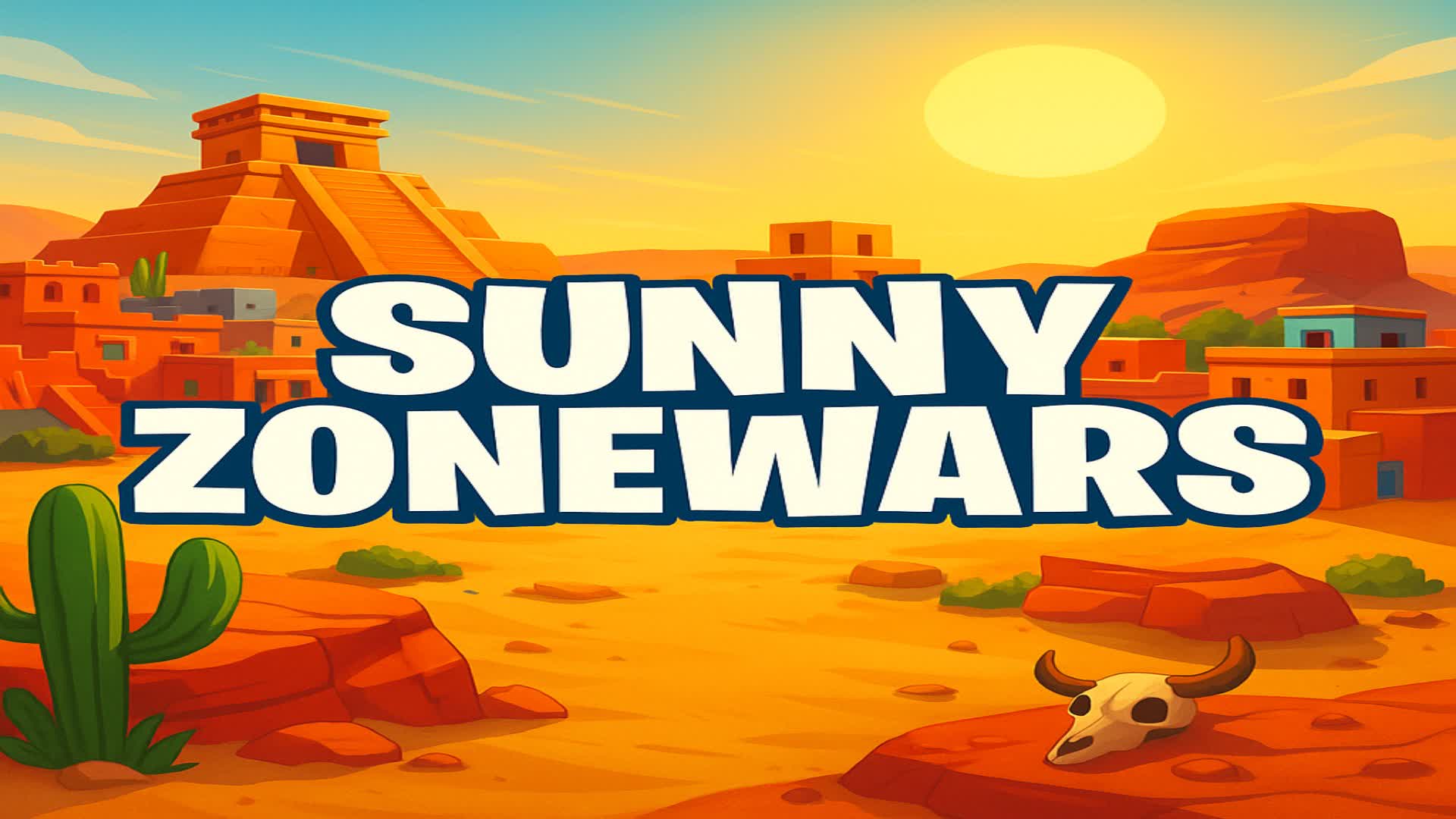 ☀️ Sunny Zonewars 🌵 [UPDATED]