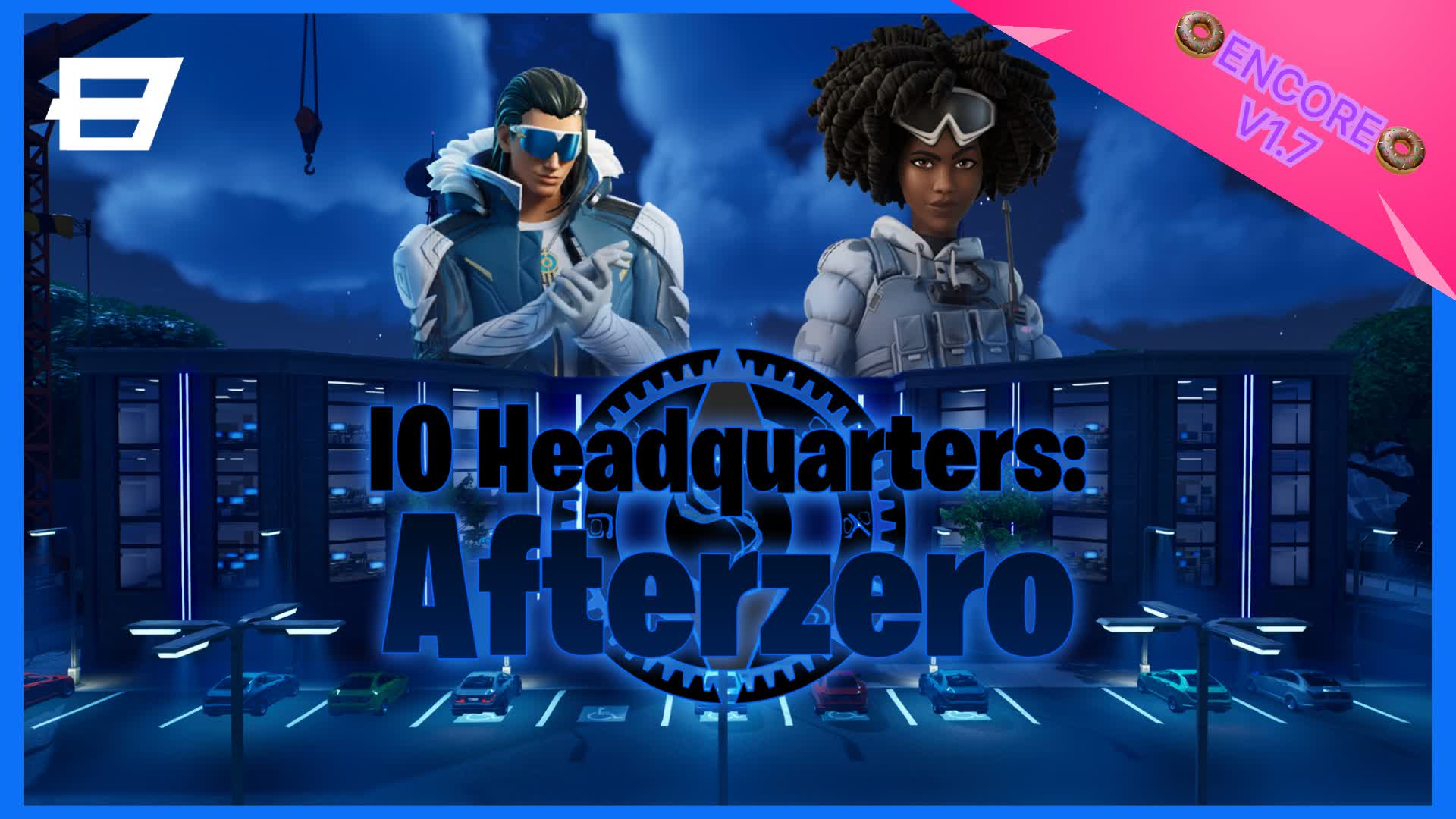 IO Headquarters: AfterZero 🍩ENCORE🍩