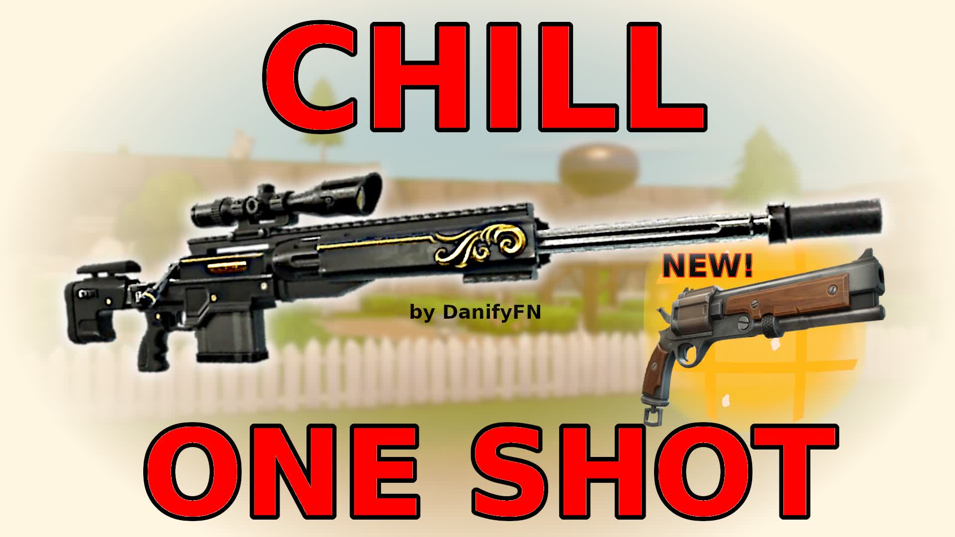 CHILL ONE SHOT (MAMMOTH etc.) [DanifyFN]