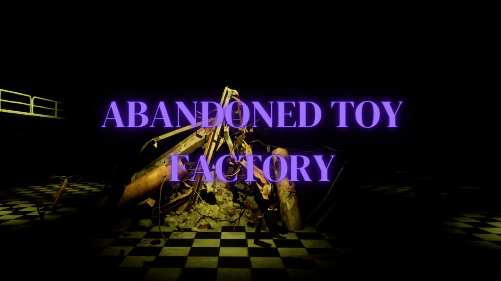 The Abandoned Toy Factory Chapter 1