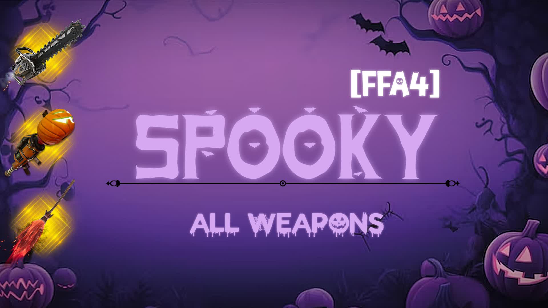 🎃SPOOKY: ALL WEAPONS [FFA4]