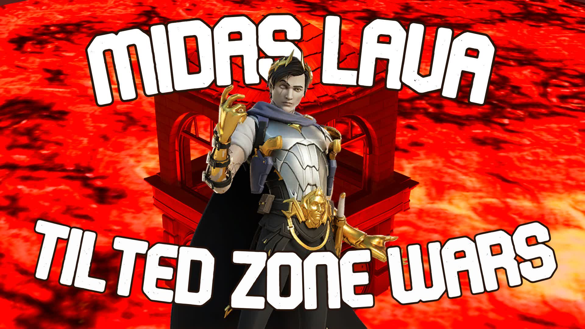 Midas Lava Tilted Zone Wars