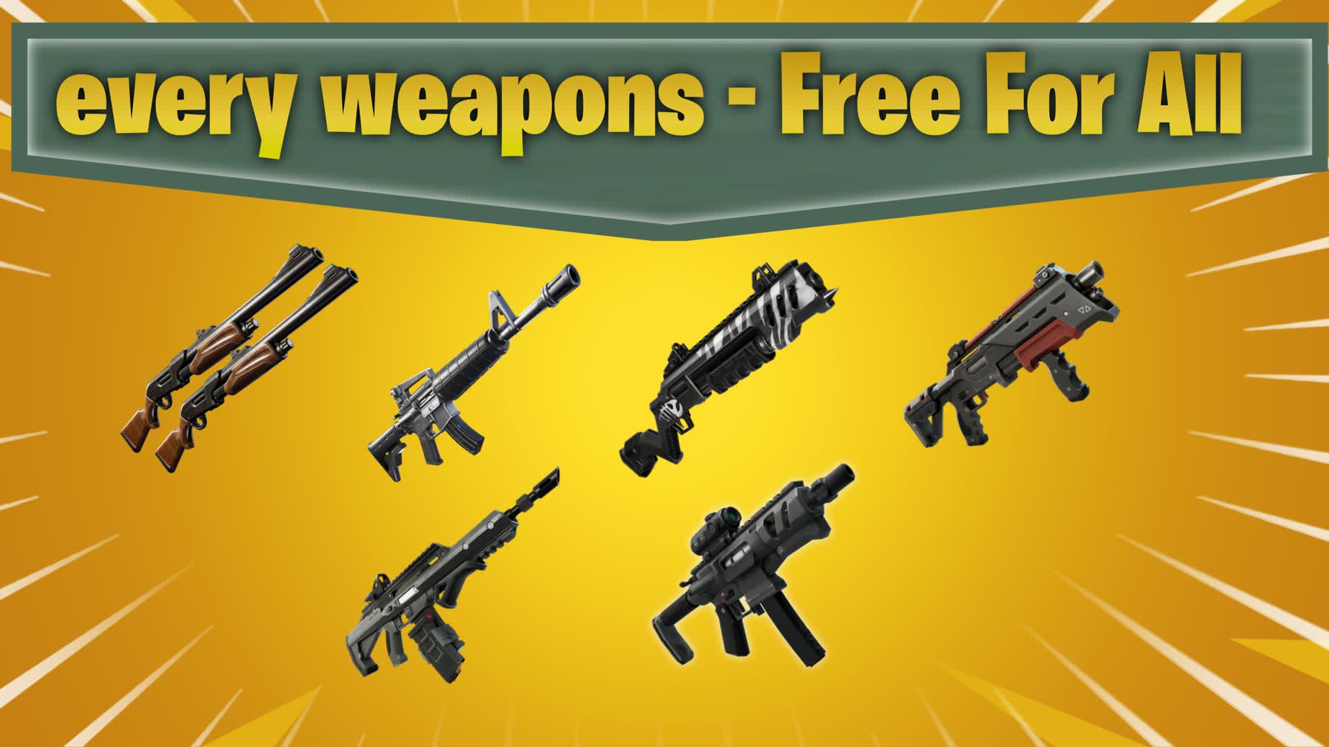 Every Weapons - FREE FOR ALL