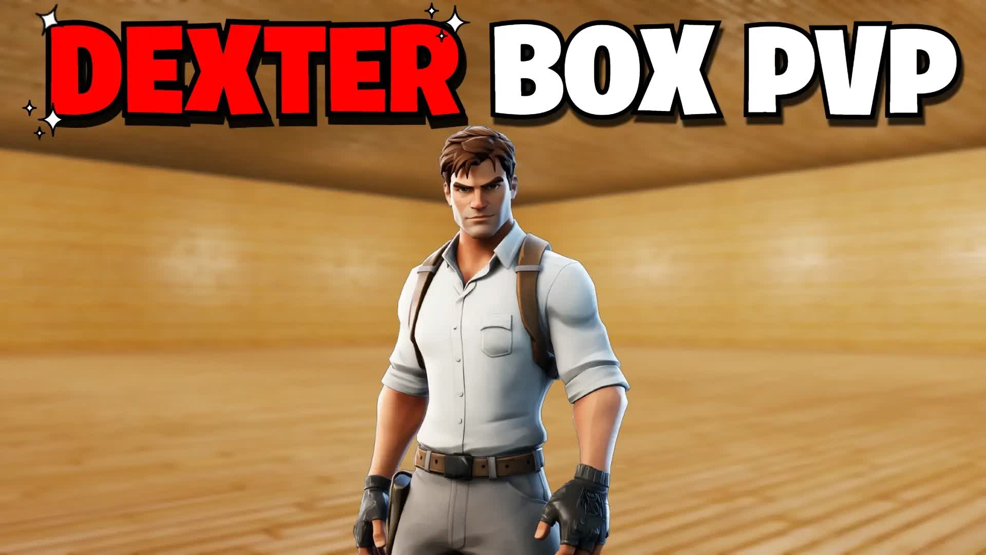 DEXTER BOX PVP