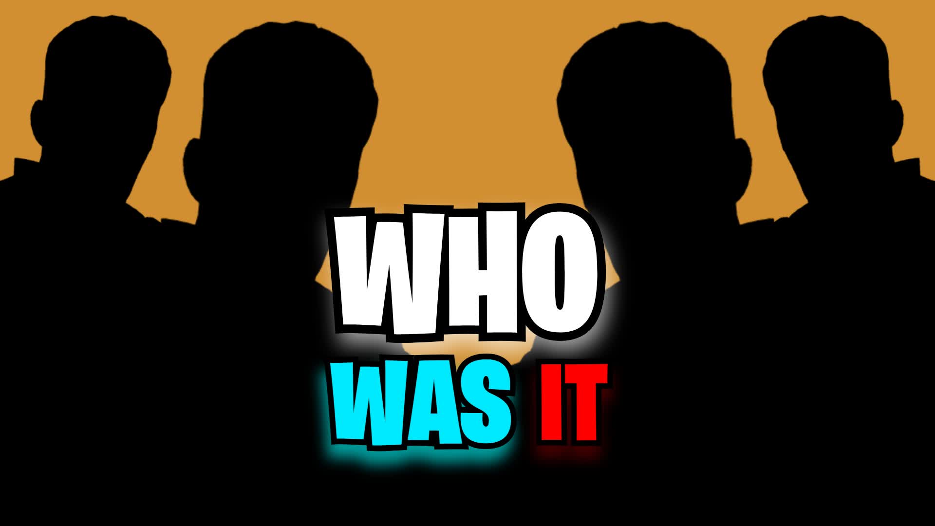 WHO WAS IT