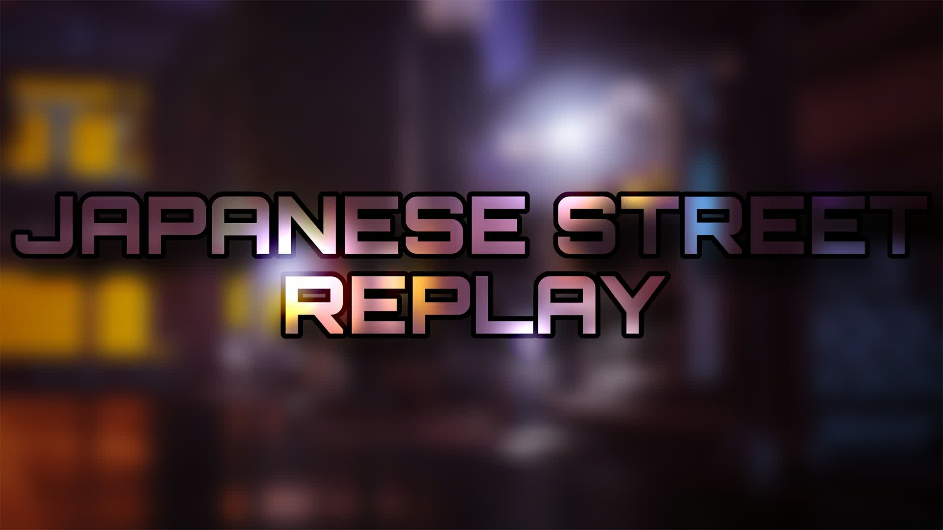 Japanese Street Replay