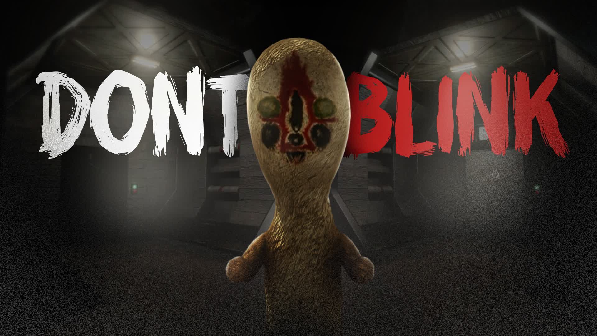 DONT BLINK [HORROR]
