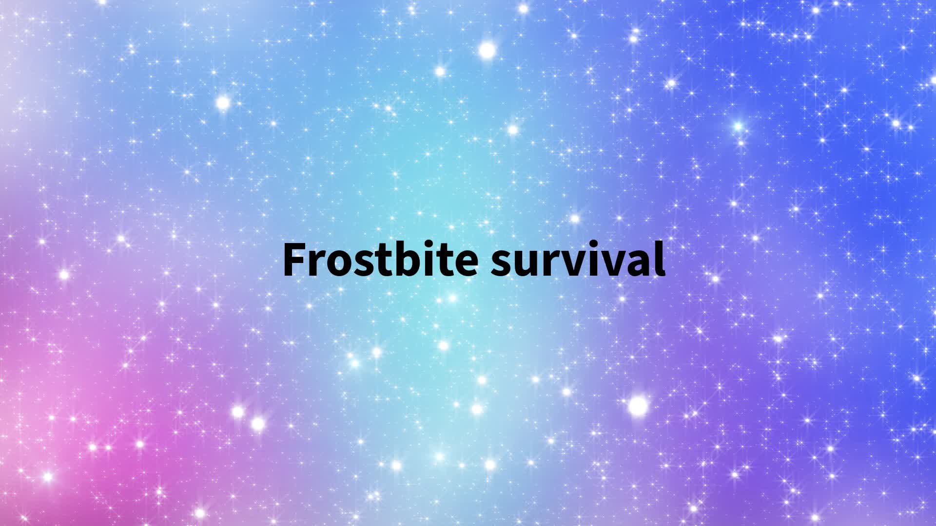 Frostbite survival