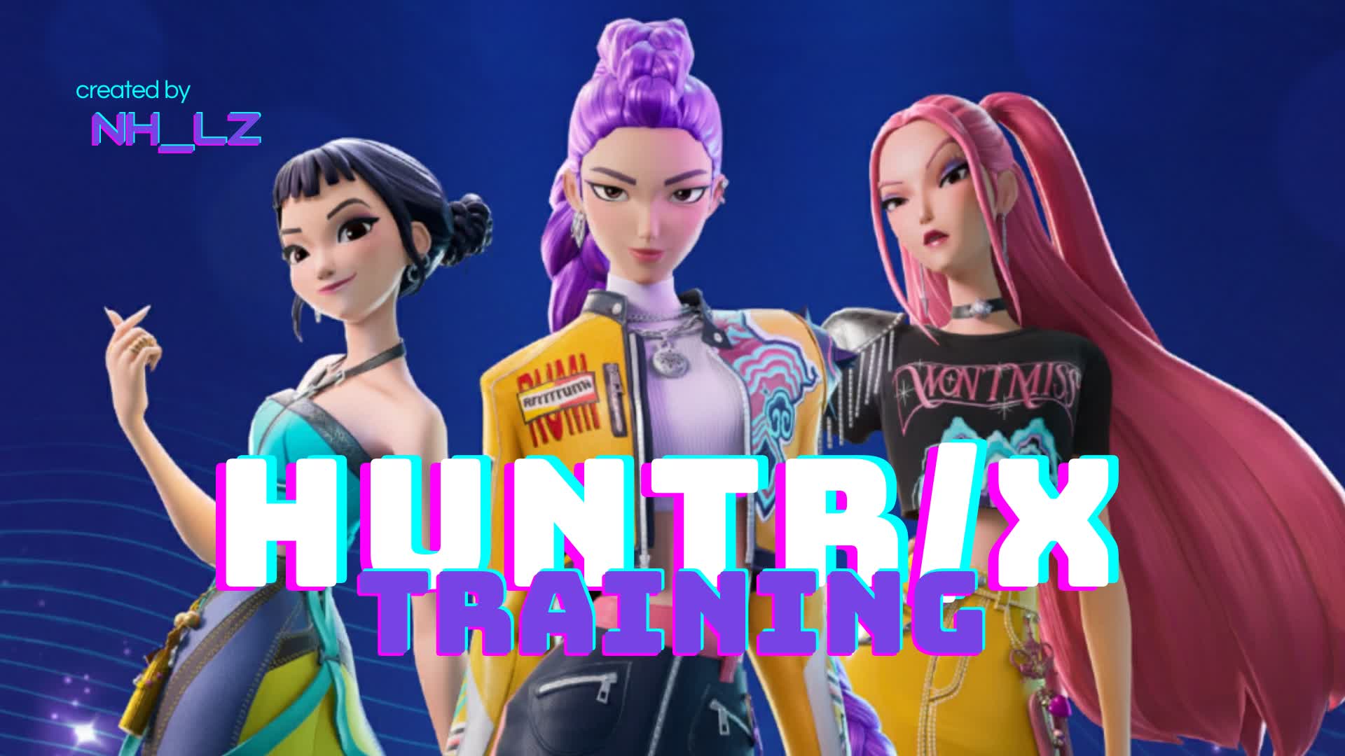 HUNTR/X TRAINING - NH_LZ