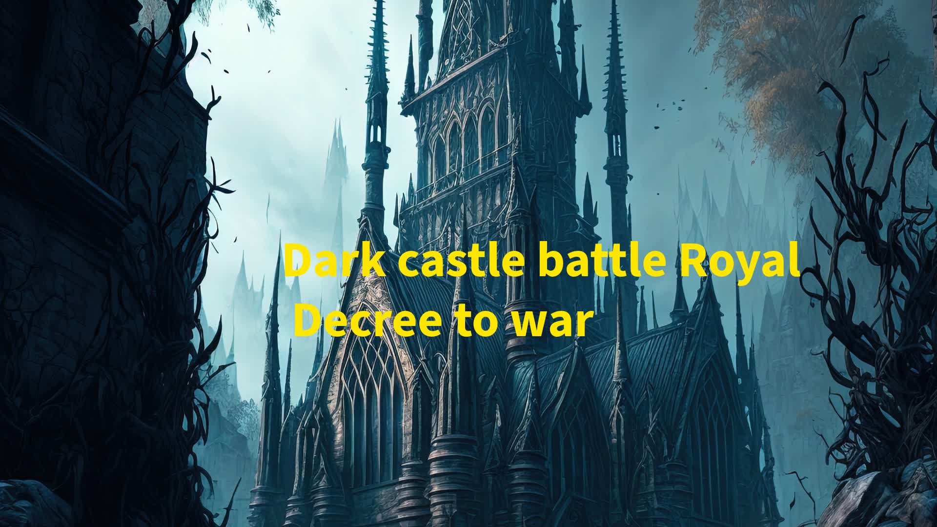 Dark castle BATTLE royal decree to war