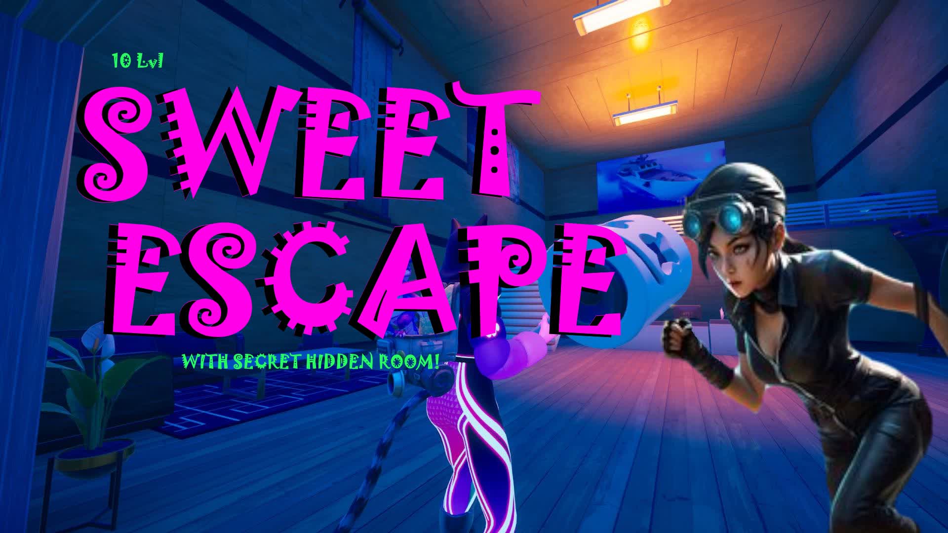 10 lvl Sweet Escape