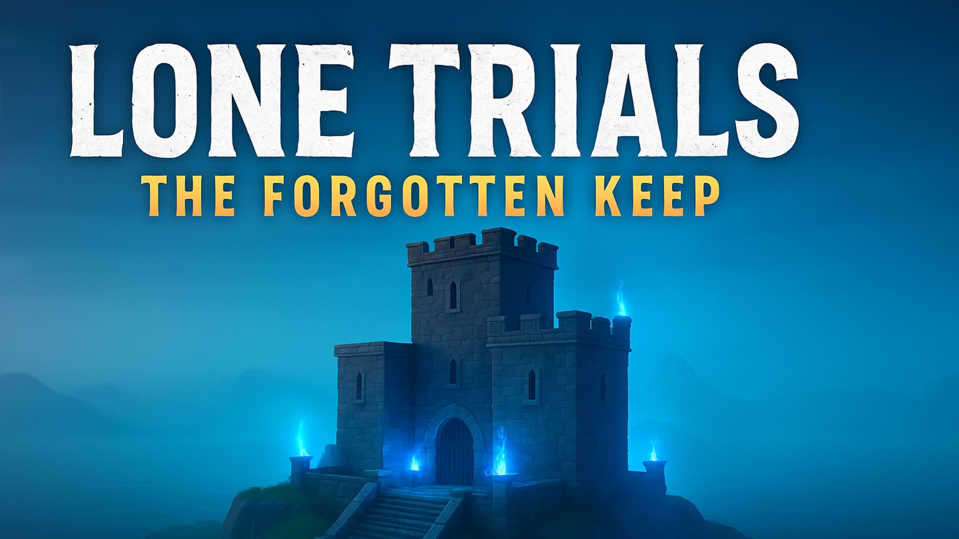 Lone Trials: The Forgotten Keep
