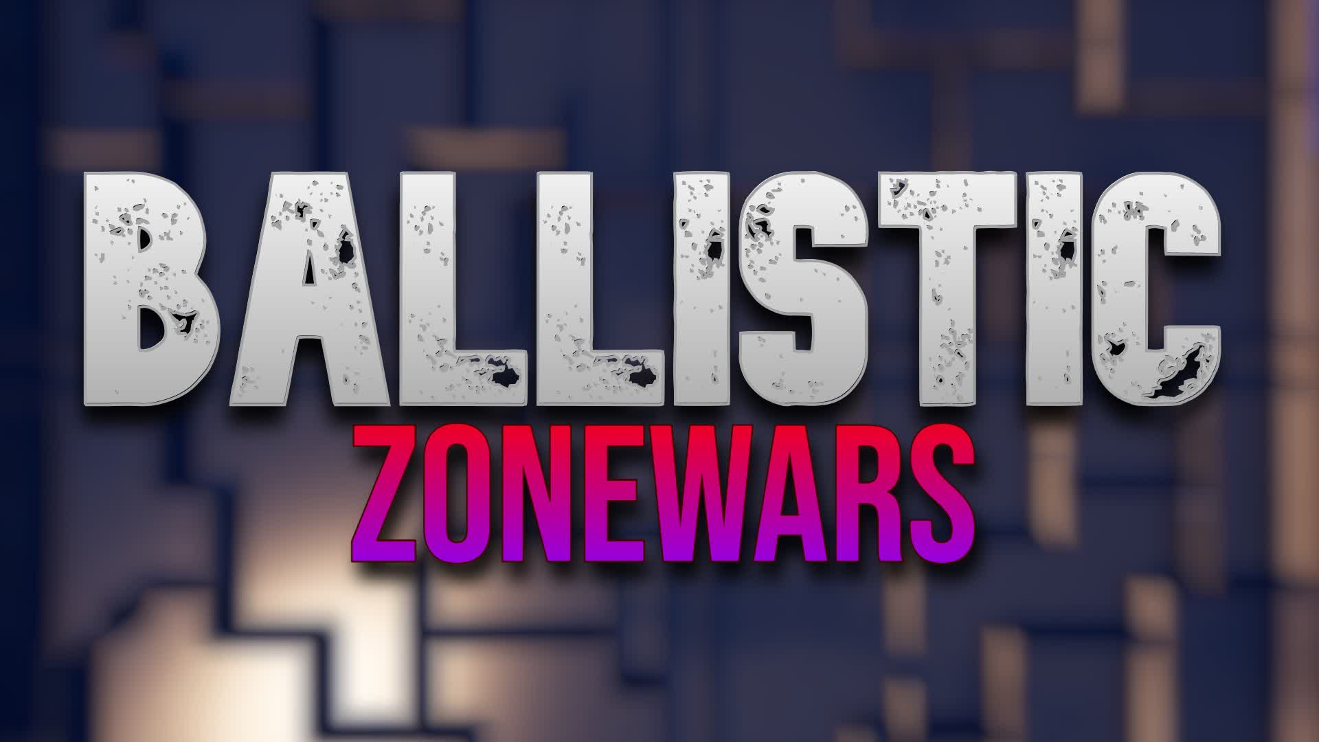 Ballistic Zonewars