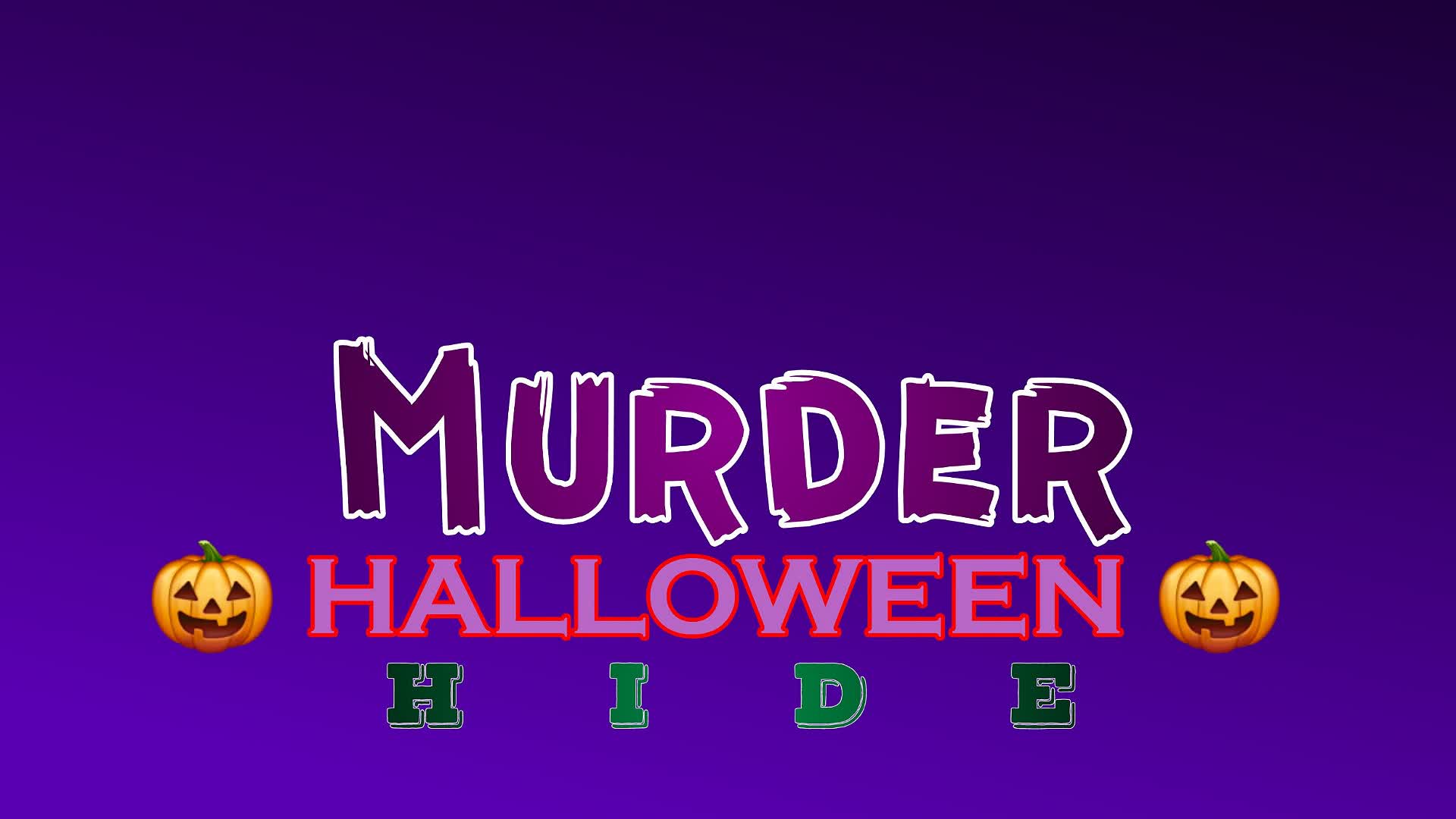 Murder 🎃 Halloween hide 🎃