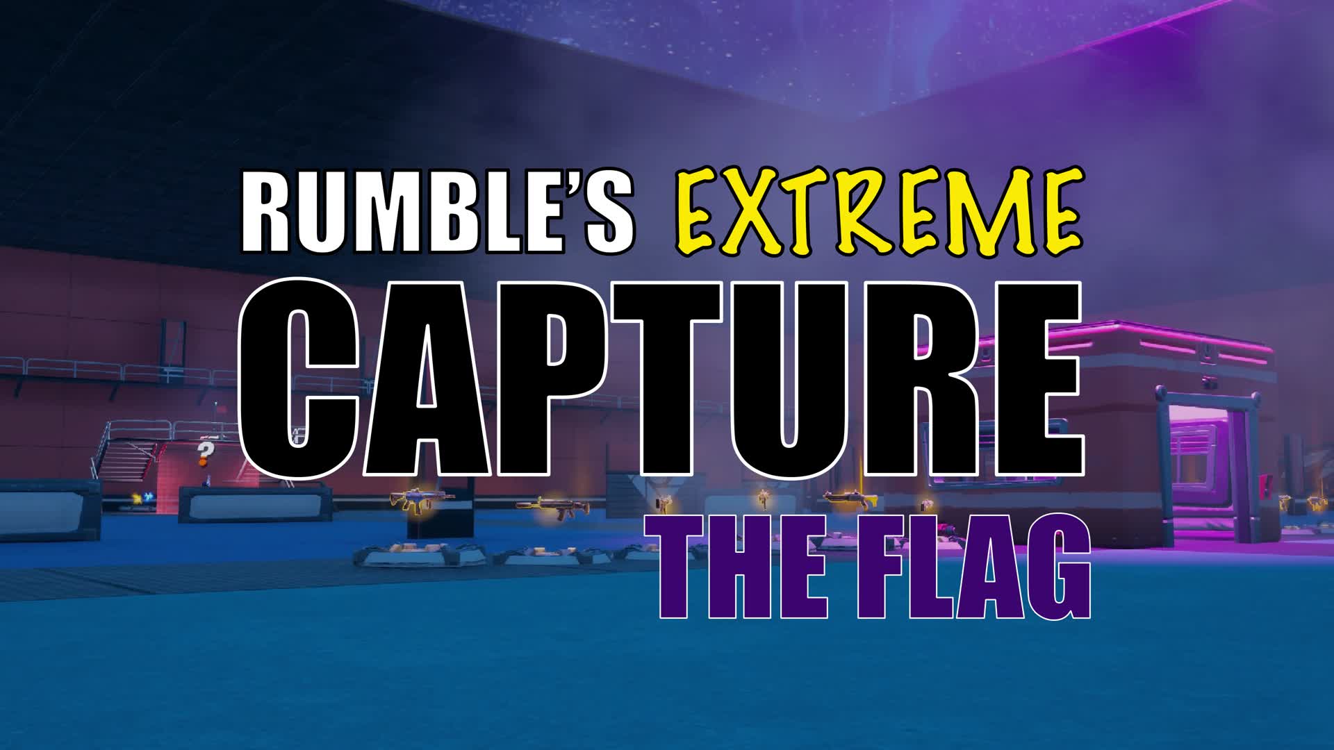 Rumble's Extreme Capture the Flag
