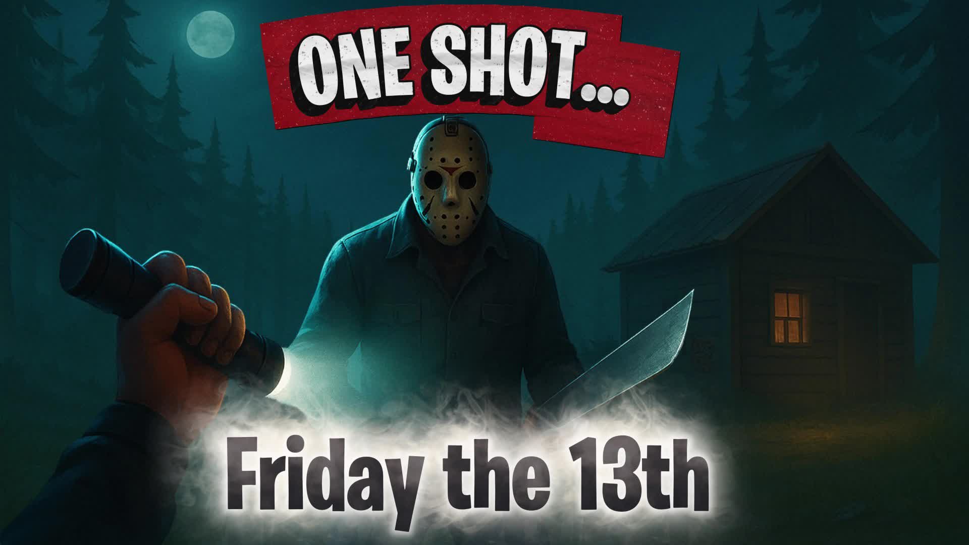 One Shot… Friday the 13th 🔪