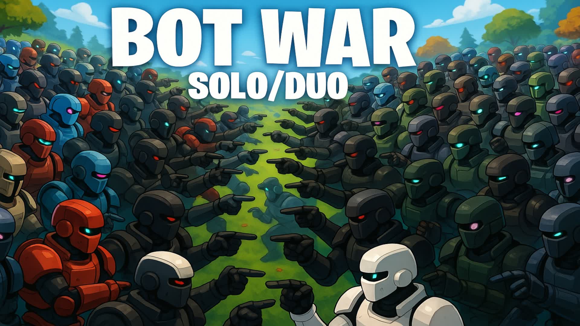 BOT WAR - Solo/Duo