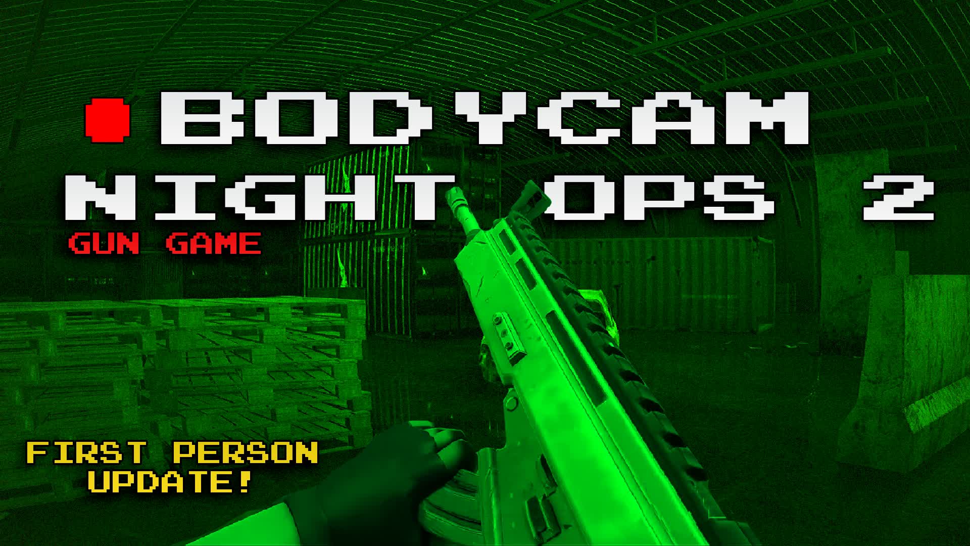 NIGHT OPS BODY CAM 2