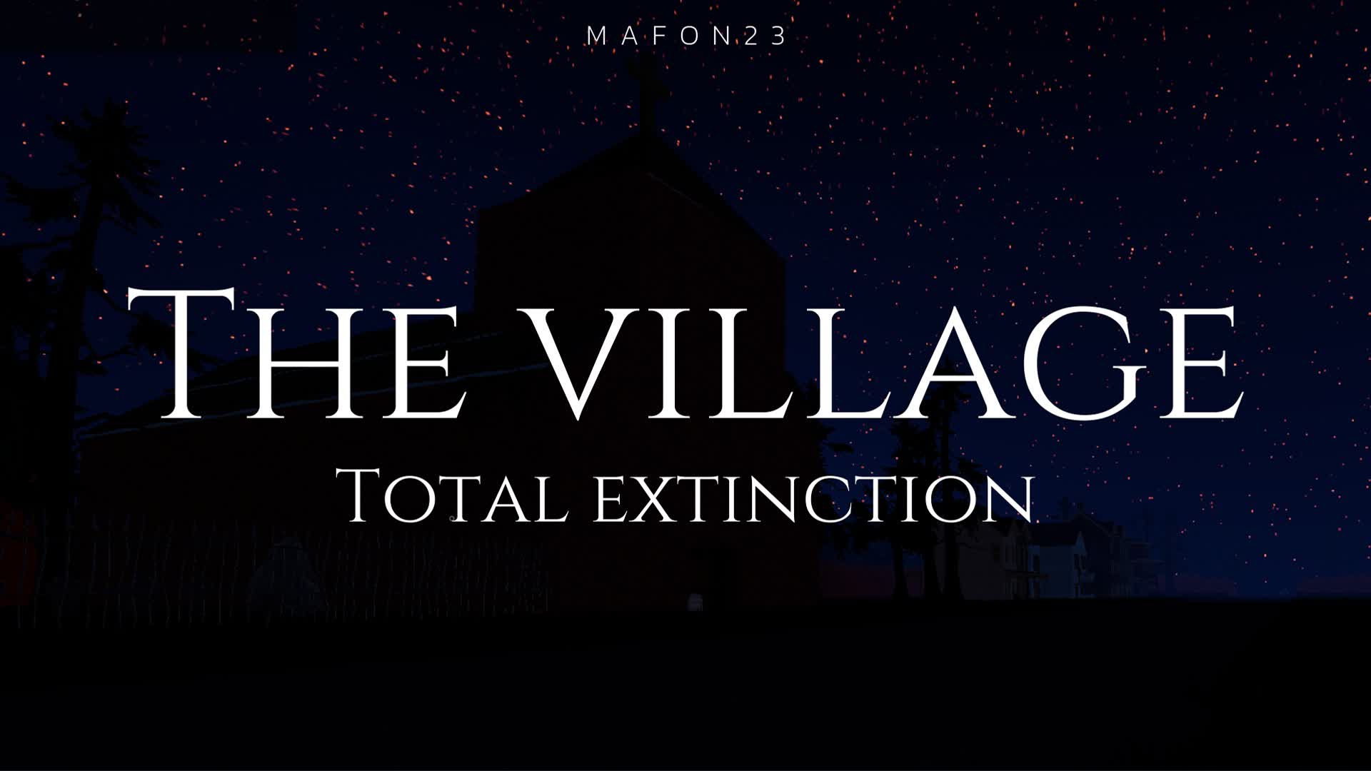 [HORROR] The Village - Total Extintion