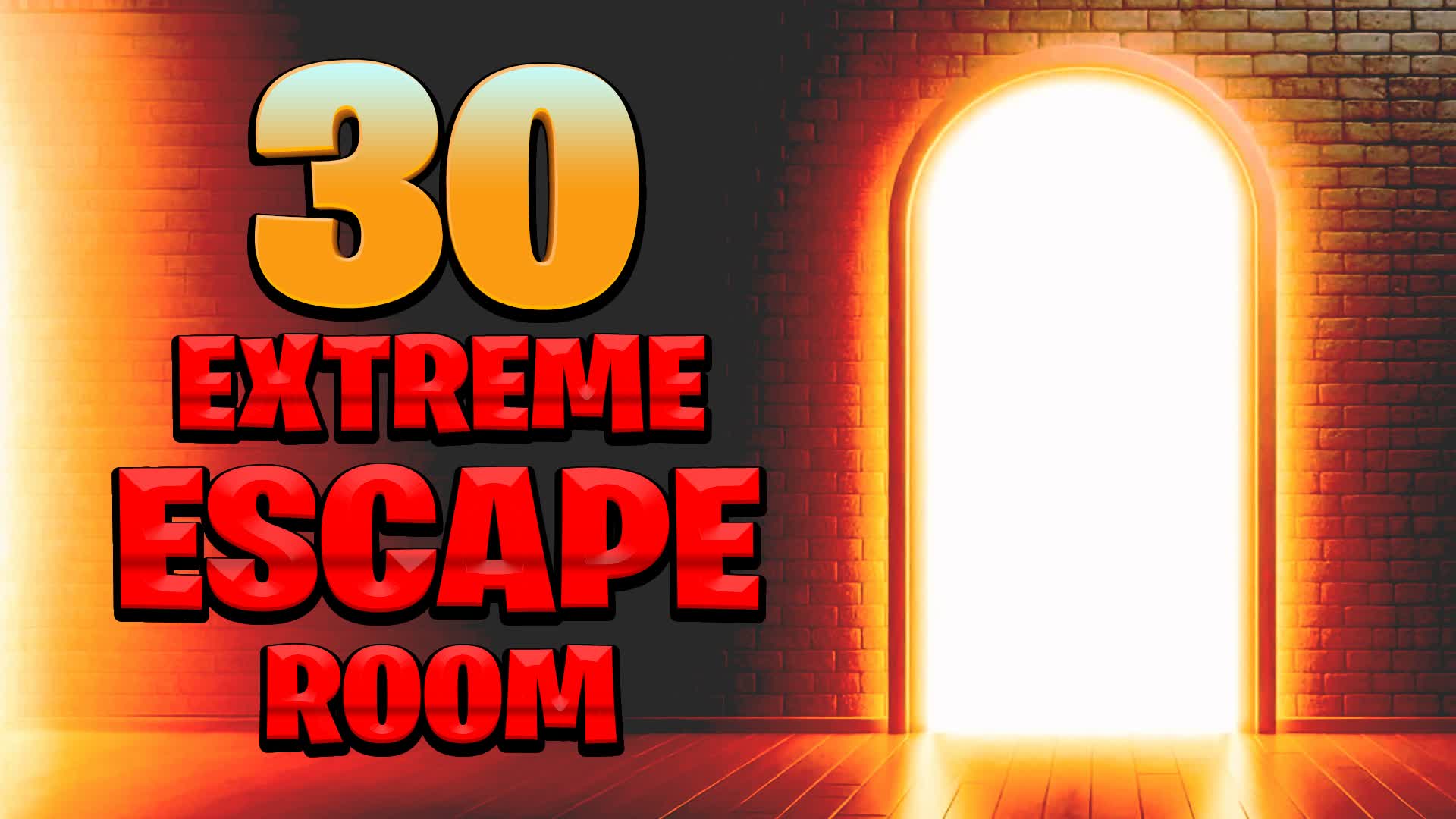 30 EXTREME ESCAPE ROOM
