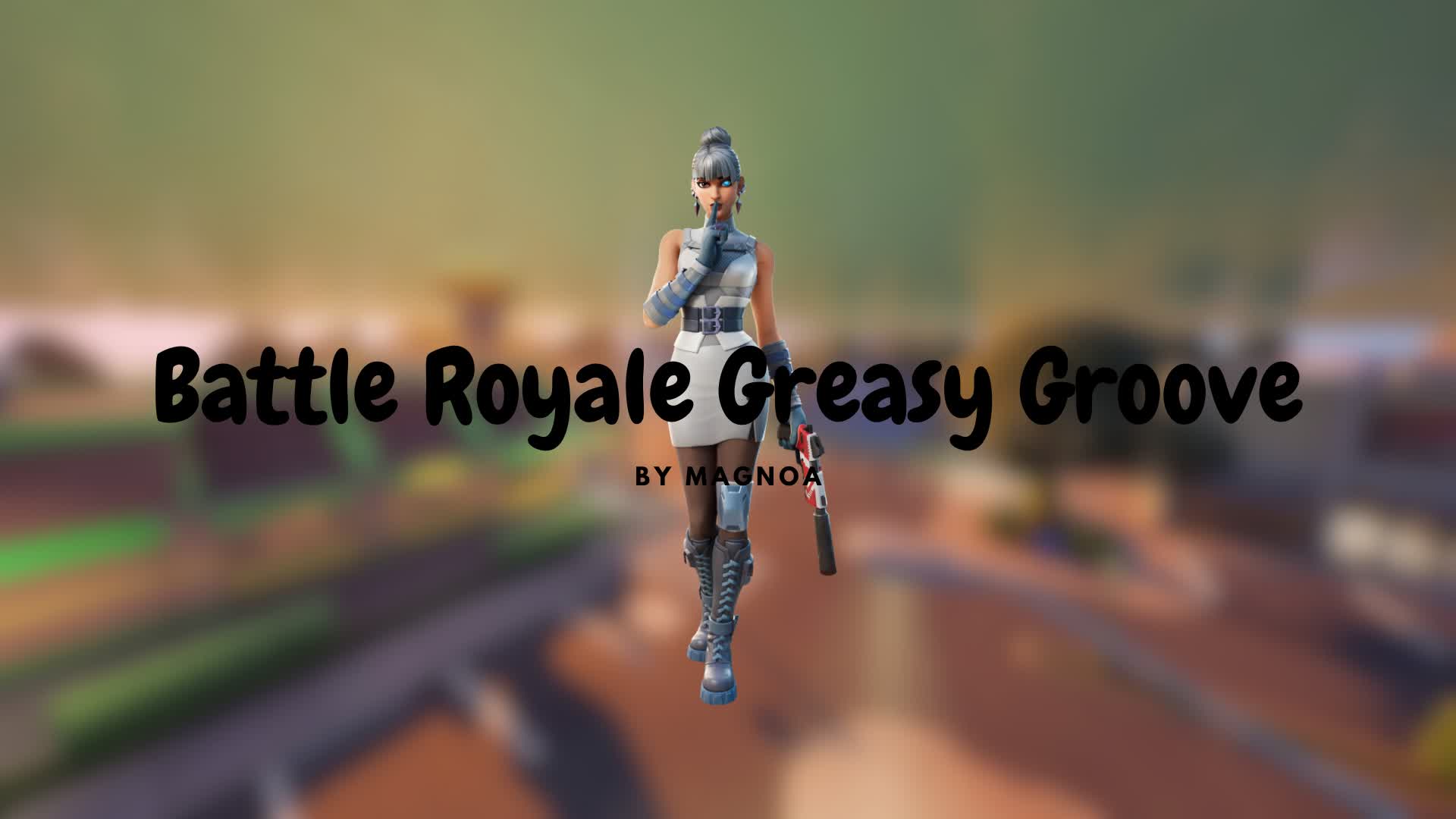 Battle Royale Greasy Groove