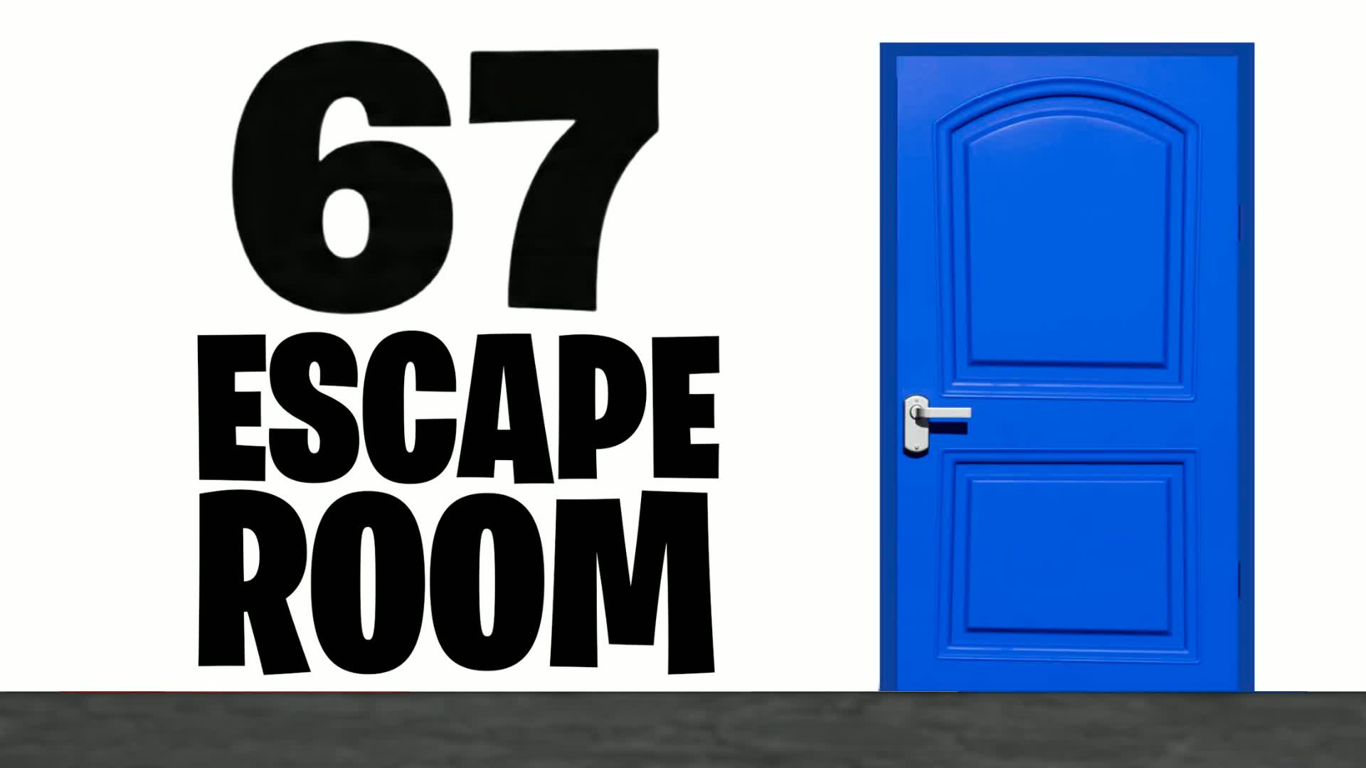 67 ESCAPE ROOM [IQ]