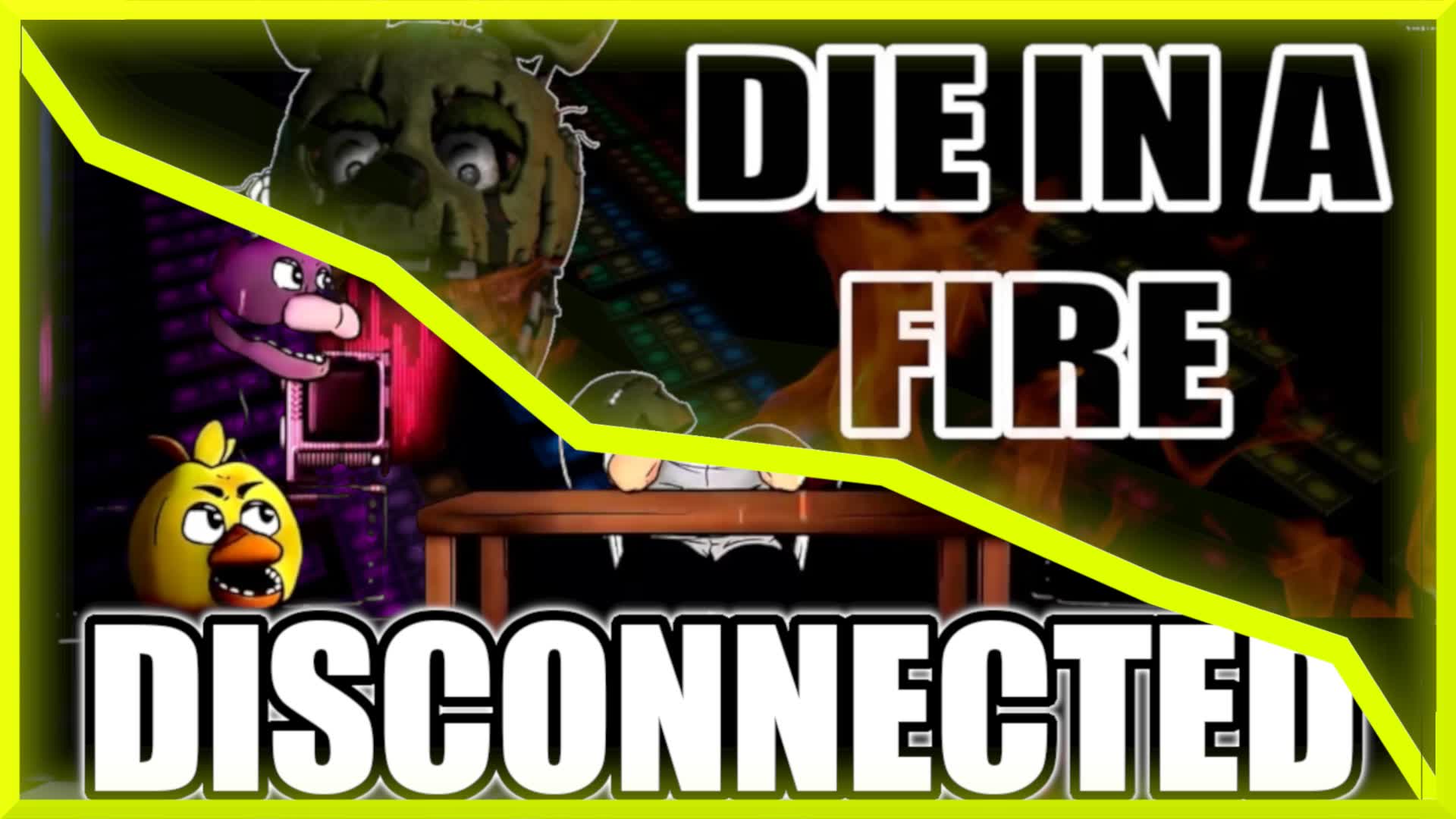 Die In A Fire | Disconnected