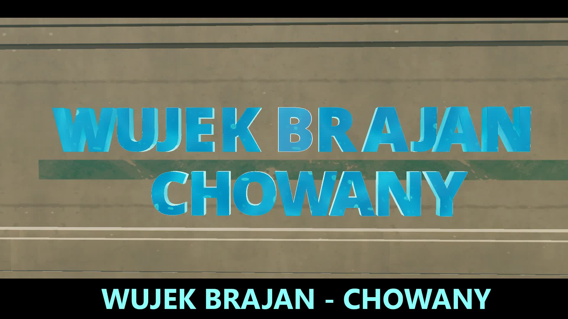 Wujek Brajan - Chowany