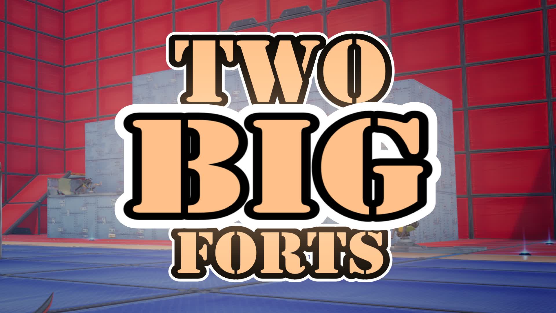 Two Big Forts