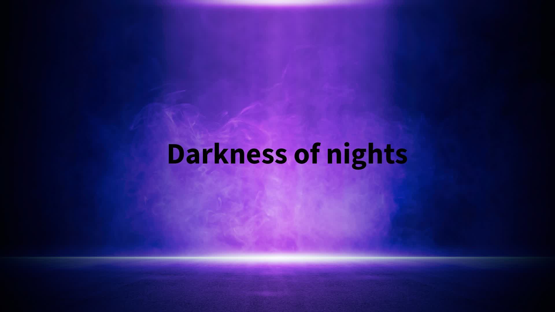 Darkness of nights
