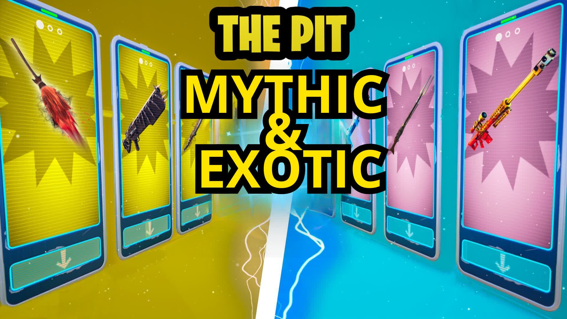 THE PIT MYTHIC&EXOTIC